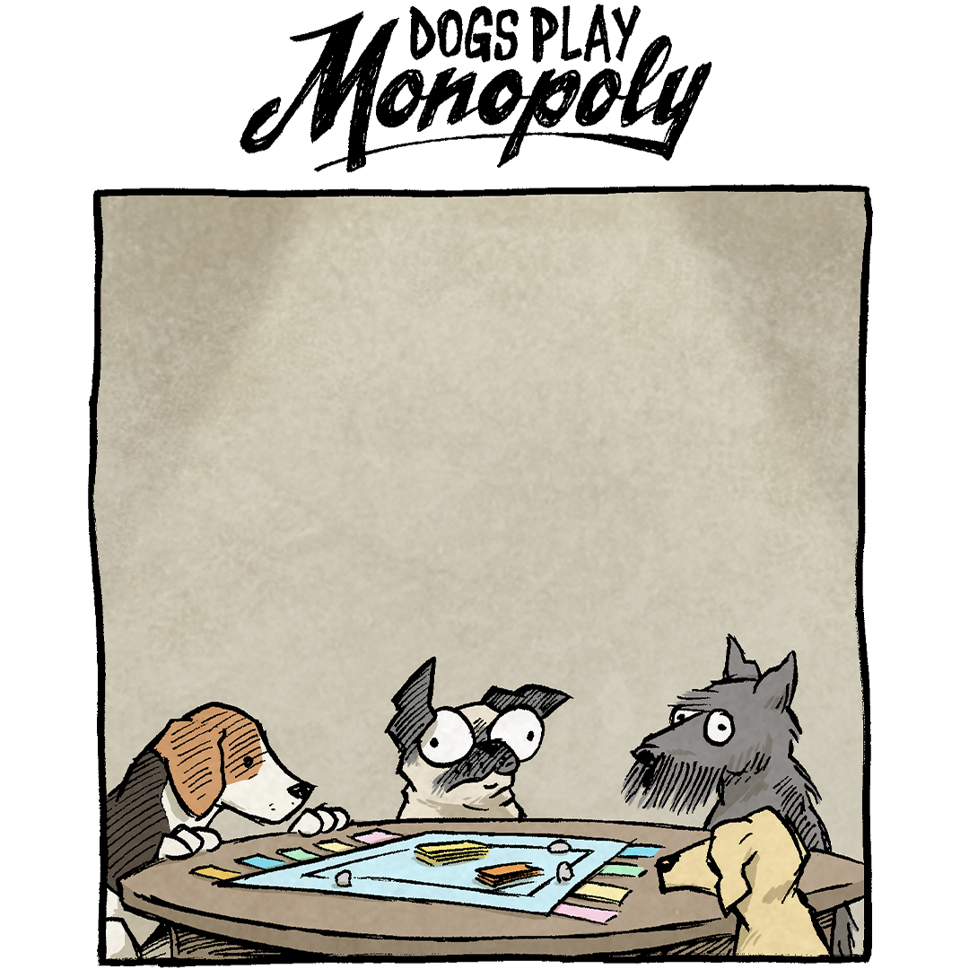 Title: "Dogs Play Monopoly"
[Panel 1: Three dogs – a beagle, a pug with big eyes, and a gray, scruffy dog, and a yellow dog – sit around a Monopoly board, staring at it silently.]
[Panel 2: The dogs continue to sit in silence, looking at the board. The beagle considers his cards.]
[Panel 3: Still no movement; the dogs are quiet and focused on the board.]
[Panel 4: Silence continues; the dogs look slightly more tired or bored. The beagle continues to think.]
[Panel 5: The beagle is still thinking.]
[Panel 6: Finally, the beagle speaks.]
BEAGLE: “Yeah, ok. I’ll buy Baltic.”
[The yellow dog, who has been silent, suddenly looks angry and shouts.]
YELLOW DOG: “THIS GAME IS THE WORST.”
End of comic.
Want 5,000 more comics like this? Join us at Patreon.com/sheldoncomics for the FULL Sheldon archives, art giveaways, fun community, and more! Sheldon Comics copyright Dave Kellett. Colors by Beth Reidmiller